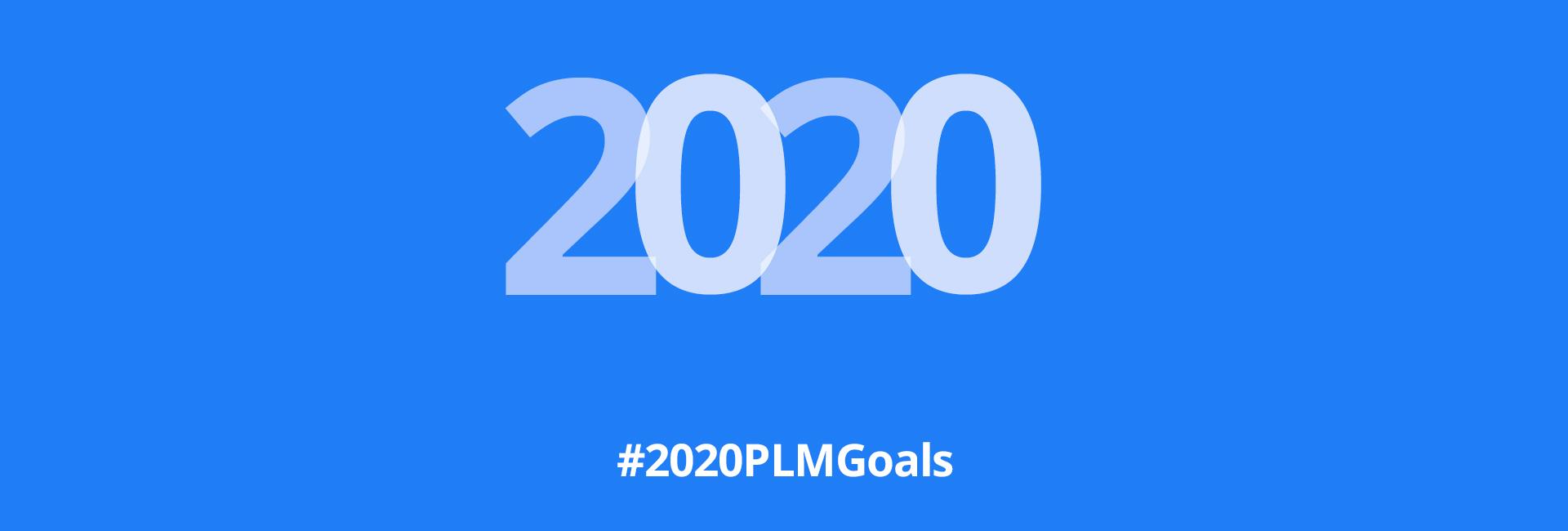 Anno nuovo, Nuovi obiettivi: Lista definitiva delle cose da fare con il PLM per il successo del 2020! Featured
